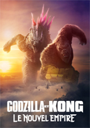 Godzilla X Kong - Le Nouvel Empire